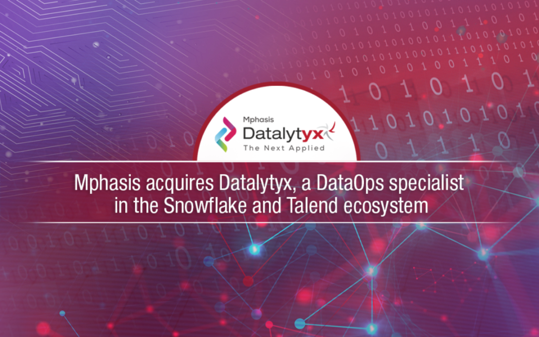 Mphasis acquires Datalytyx, a DataOps specialist in the Snowflake and Talend ecosystem